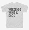 Weekends Wine And Dogs Youth