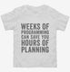 Weeks Of Programming Save Hours Of Planning white Toddler Tee