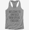 Welcome To America Now Speak English Womens Racerback Tank Top 666x695.jpg?v=1700521316