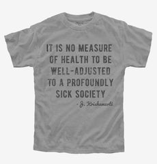Well Adjusted To A Sick Society Krishnamurti Youth Shirt