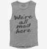 Were All Mad Here Womens Muscle Tank Top 666x695.jpg?v=1700415404