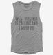 West Virginia Is Calling and I Must Go grey Womens Muscle Tank