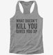 What Doesn't Kill You Gives You XP Funny Gaming grey Womens Racerback Tank