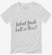 What Fresh Hell Is This white Womens V-Neck Tee