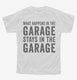 What Happens In The Garage Stays In The Garage white Youth Tee
