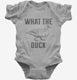 What The Duck grey Infant Bodysuit