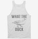 What The Duck white Tank