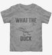 What The Duck grey Toddler Tee