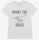 What The Duck white Womens