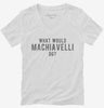 What Would Machiavelli Do Womens Vneck Shirt 56fab6e3-1d0a-48fe-9417-01b6878bd266 666x695.jpg?v=1700588192