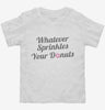 Whatever Sprinkles Your Donuts Toddler Shirt 666x695.jpg?v=1700505991