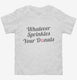 Whatever Sprinkles Your Donuts white Toddler Tee