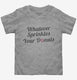 Whatever Sprinkles Your Donuts grey Toddler Tee