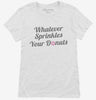 Whatever Sprinkles Your Donuts Womens Shirt 666x695.jpg?v=1700505991