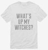 Whats Up My Witches Shirt 666x695.jpg?v=1700506620