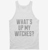 Whats Up My Witches Tanktop 666x695.jpg?v=1700506620