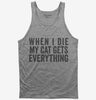 When I Die My Cat Gets Everything Tank Top 666x695.jpg?v=1700409327