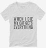When I Die My Cat Gets Everything Womens Vneck Shirt 666x695.jpg?v=1700409327
