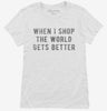 When I Shop The World Gets Better Womens Shirt Ceb617f8-d97b-4a3c-b425-e97c96f3ee71 666x695.jpg?v=1700588055