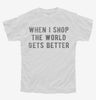 When I Shop The World Gets Better Youth Tshirt D44b2347-7814-4278-a80c-288841b538b0 666x695.jpg?v=1700588055