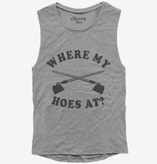 Where My Hoes At Funny Gardening Gift Womens Muscle Tank