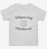 Where My Pitches At Toddler Shirt 666x695.jpg?v=1700520989