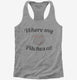 Where My Pitches At grey Womens Racerback Tank