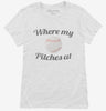 Where My Pitches At Womens Shirt 666x695.jpg?v=1700520989