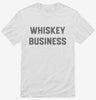 Whiskey Business Shirt 666x695.jpg?v=1700389459