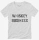 Whiskey Business white Womens V-Neck Tee