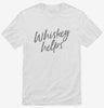 Whiskey Helps Shirt 666x695.jpg?v=1700371015