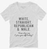 White Straight Republican Male Piss You Off Womens Vneck Shirt D05afc5b-5689-4e10-9b1f-616182b49418 666x695.jpg?v=1700587998