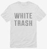 White Trash Shirt 1a005dac-00a8-4aec-8497-a30573d054d1 666x695.jpg?v=1700587956