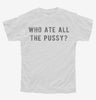 Who Ate All The Pussy Youth Tshirt E1f910af-414a-467a-8f62-c3192e6afdd1 666x695.jpg?v=1700587901