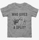 Who Gives A Split Funny Bowling  Toddler Tee