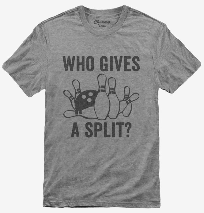 Who Gives A Split Funny Bowling T-Shirt