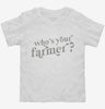Whos Your Farmer Toddler Shirt 666x695.jpg?v=1700360434