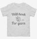 Will Hook For Yarn white Toddler Tee