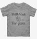 Will Hook For Yarn grey Toddler Tee