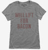 Will Lift For Bacon Womens Tshirt Cd4b2c00-5b5a-4d25-94f7-0a942e7296a1 666x695.jpg?v=1700587562