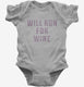 Will Run For Wine grey Infant Bodysuit