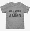 Will Work For Ammo Toddler