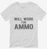 Will Work For Ammo Womens Vneck Shirt 666x695.jpg?v=1700453566