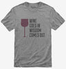 Wine Goes In Wisdom Comes Out