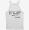 Without Music Life Would Be A Mistake Music Quote Nietzsche Tanktop 666x695.jpg?v=1700520750
