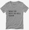 Woke Up Sexy As Hell Womens Vneck