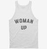 Woman Up Feminist Tanktop 666x695.jpg?v=1700379824