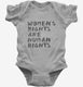 Womens Rights Are Human Rights grey Infant Bodysuit
