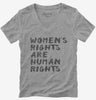 Womens Rights Are Human Rights Womens Vneck