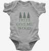 Woodworking Funny Woodworker Trees Give Me Wood Baby Bodysuit 666x695.jpg?v=1700376385